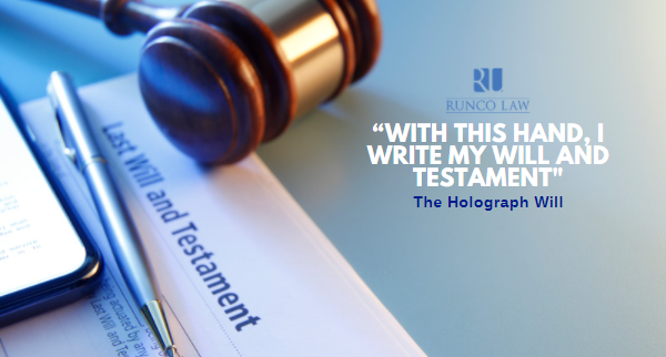“With This Hand, I Write My Will and Testament” The Holograph Will and testament